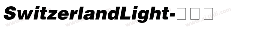 SwitzerlandLight字体转换 SwitzerlandLight字体转换