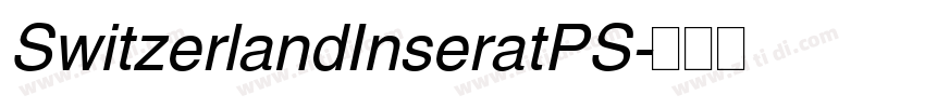 SwitzerlandInseratPS字体转换 SwitzerlandInseratPS字体转换