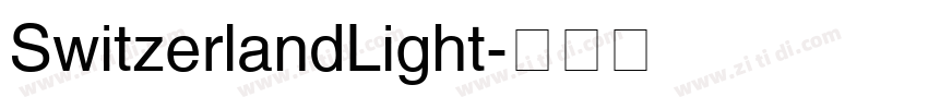 SwitzerlandLight字体转换 SwitzerlandLight字体转换