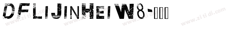 DFLiJinHeiW8字体转换