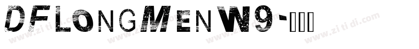 DFLongMenW9字体转换