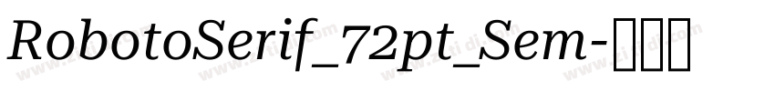 RobotoSerif_72pt_Sem字体转换