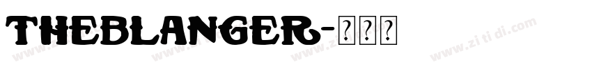 TheBlanger字体转换