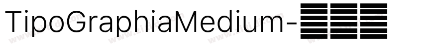 TipoGraphiaMedium字体转换