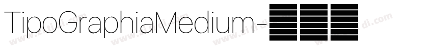 TipoGraphiaMedium字体转换