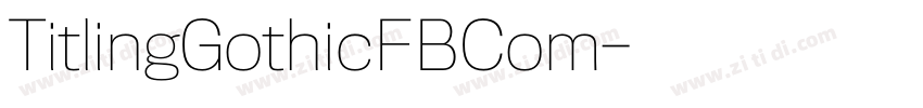 TitlingGothicFBCom字体转换