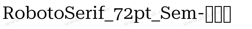 RobotoSerif_72pt_Sem字体转换