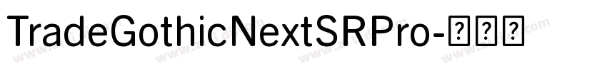 TradeGothicNextSRPro字体转换