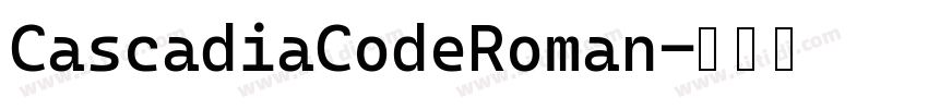 CascadiaCodeRoman字体转换