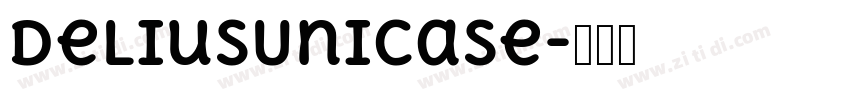 deliusUnicase字体转换