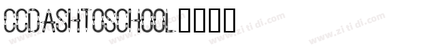CCDashToSchool字体转换 CCDashToSchool字体转换