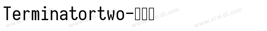 Terminatortwo字体转换