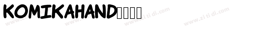KomikaHand字体转换 KomikaHand字体转换