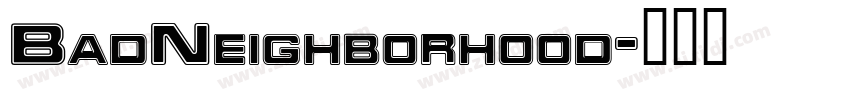 BadNeighborhood字体转换