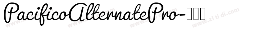 PacificoAlternatePro字体转换 PacificoAlternatePro字体转换