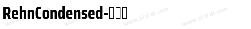 RehnCondensed字体转换 RehnCondensed字体转换