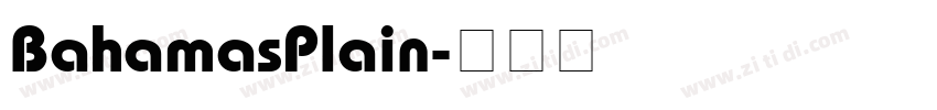 BahamasPlain字体转换