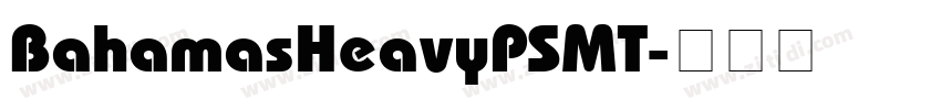BahamasHeavyPSMT字体转换