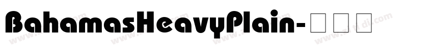 BahamasHeavyPlain字体转换