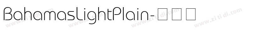 BahamasLightPlain字体转换