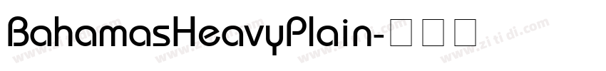 BahamasHeavyPlain字体转换