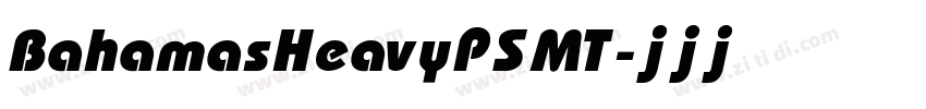 BahamasHeavyPSMT字体转换