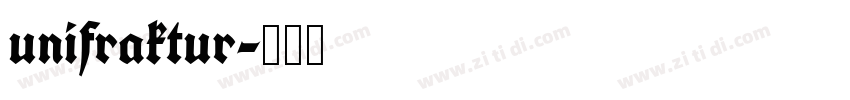 unifraktur字体转换 unifraktur字体转换