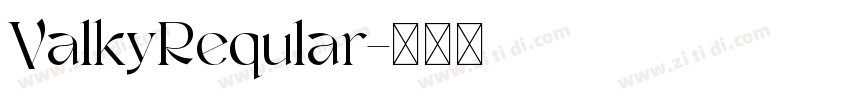 ValkyReqular字体转换