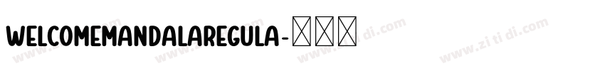 WelcomeMandalaRegula字体转换