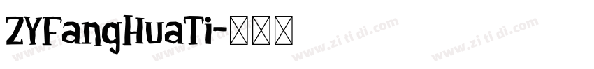 ZYFangHuaTi字体转换