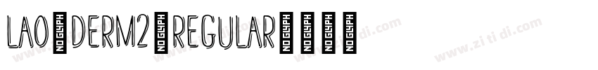 Lao_Derm2_Regular字体转换
