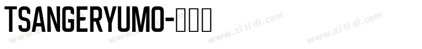 TsangerYuMo字体转换
