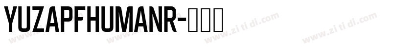 YUZapfHumanR字体转换
