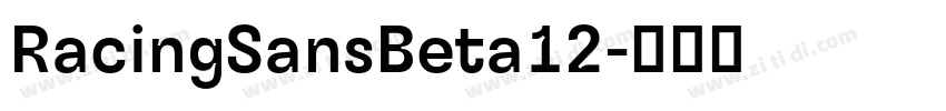 RacingSansBeta12字体转换 RacingSansBeta12字体转换