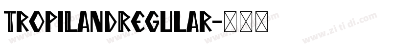 TropiLandRegular字体转换