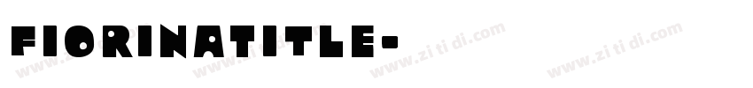 FiorinaTitle字体转换