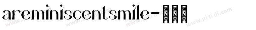 areminiscentsmile字体转换