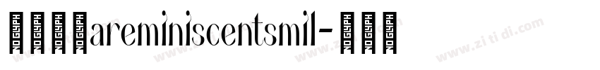 字体名称areminiscentsmil字体转换