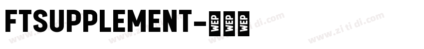 FTsupplement字体转换