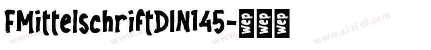 FMittelschriftDIN145字体转换