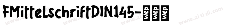 FMittelschriftDIN145字体转换