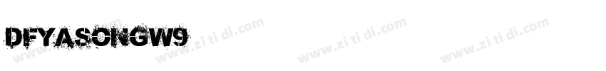 DFYaSongW9字体转换