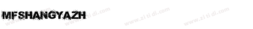 MFShangYaZh字体转换