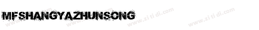 MFShangYaZhunSong字体转换