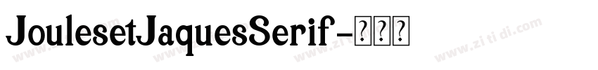 JoulesetJaquesSerif字体转换