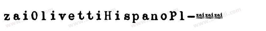 zaiOlivettiHispanoPl字体转换