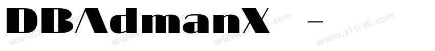 DBAdmanX下载字体转换