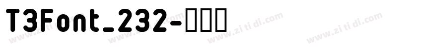 T3Font_232字体转换