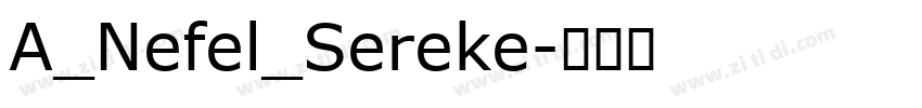 A_Nefel_Sereke字体转换