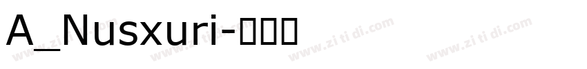 A_Nusxuri字体转换